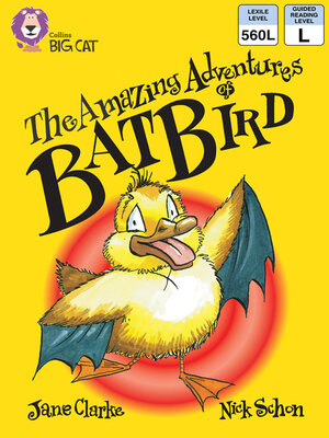 cover image of Collins Big Cat – the Amazing Adventures of Batbird